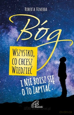 Bóg. Wszystko, co chcesz wiedzieć.. - Roberta Vinerba [KSIĄŻKA]