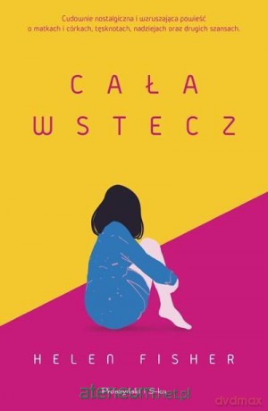 Cała wstecz - Helen Fisher [KSIĄŻKA]