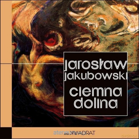 Ciemna Dolina - Jarosław Jakubowski [KSIĄŻKA]