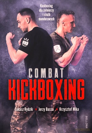 Combat Kickboxing - Łukasz Rydzik, Jerzy Bassa, Krzysztof Mika [KSIĄŻKA]