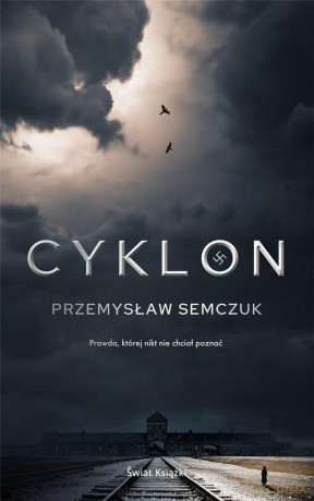 Cyklon (z autografem) - Przemysław Semczuk [KSIĄŻKA]