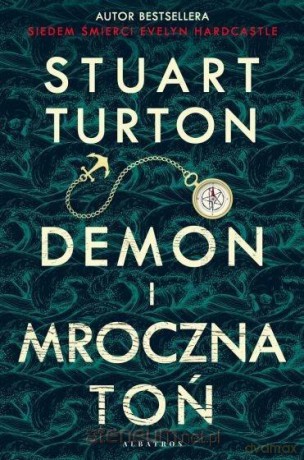 Demon i mroczna toń - Stuart Turton [KSIĄŻKA]