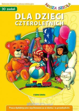 Dla dzieci czteroletnich. Nasza Szkoła - Julia Judyta Wodnicka [KSIĄŻKA]