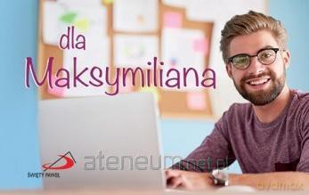 Dla Maksymiliana [KSIĄŻKA]