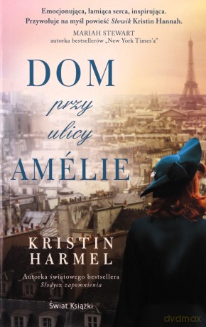 Dom przy ulicy Amlie - Kristin Harmel [KSIĄŻKA]