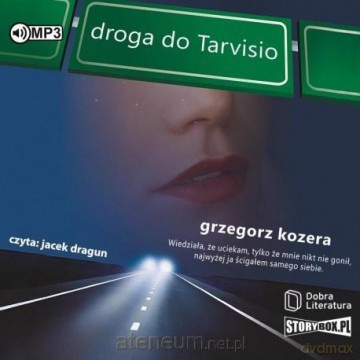 Droga do Tarvisio - Grzegorz Kozera [AUDIOBOOK]