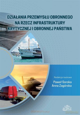 Działania przemysłu obronnego - Paweł Soroka, Anna Zagórska [KSIĄŻKA]