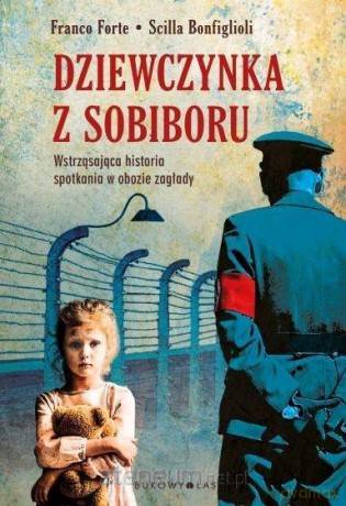 Dziewczynka z Sobiboru - Franco Forte, Scilla Bonfiglioli [KSIĄŻKA]
