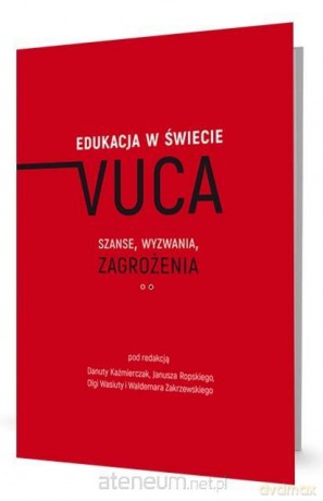 Edukacja w świecie VUCA [KSIĄŻKA]