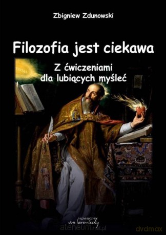 Filozofia jest ciekawa. Z ćwiczeniami - Zbigniew Zdunowski [KSIĄŻKA]