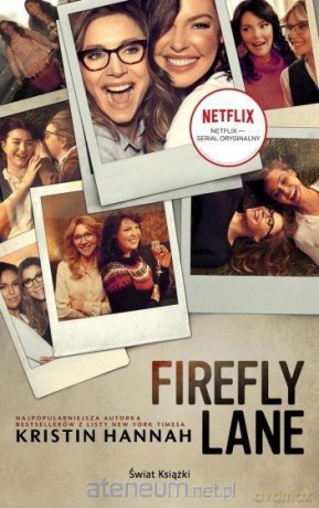 Firefly Lane (wydanie filmowe) - Kristin Hannah [KSIĄŻKA]