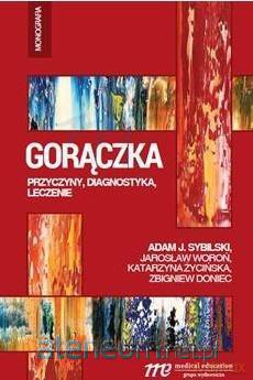 Gorączka - przyczyny, diagnostyka, leczenie [KSIĄŻKA]
