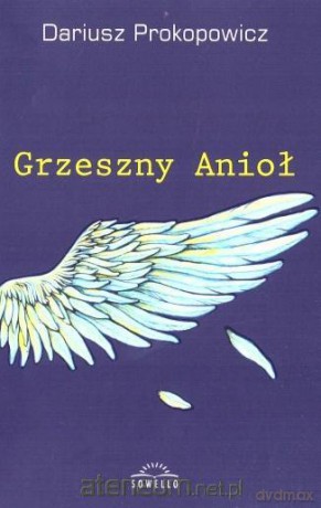 Grzeszny Anioł - Dariusz Prokopowicz [KSIĄŻKA]