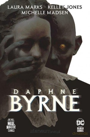 Hill House Comics. Daphne Byrne - Laura Marks [KOMIKS]