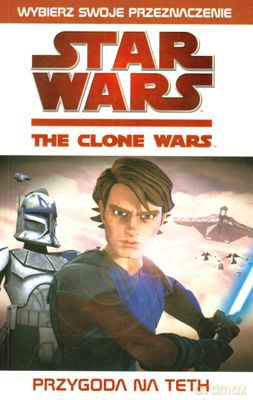 Star Wars The Clone Wars Przygoda Na Teth - West Tracey [KSIĄŻKA]