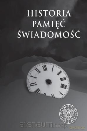 Historia. Pamięć. Świadomość - Agnieszka Klarman [KSIĄŻKA]