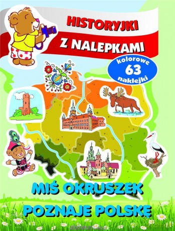 Historyjki z nalepkami - Miś Okruszek poznaje Polskę - Anna Wiśniewska [KSIĄŻKA]