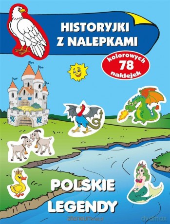 Historyjki z nalepkami - Polskie legendy - Anna Wiśniewska [KSIĄŻKA]