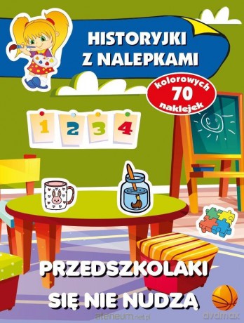 Historyjki z nalepkami - Przedszkolaki - Anna Wiśniewska [KSIĄŻKA]