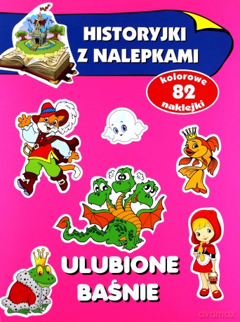 Historyjki z nalepkami - Ulubione baśnie - Anna Wiśniewska [KSIĄŻKA]