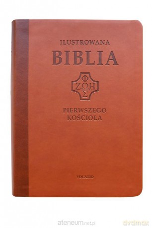 Ilustrowana Biblia pierwszego Kościoła, brązowa [KSIĄŻKA]