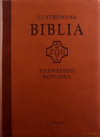 Ilustrowana Biblia pierwszego Kościoła, brązowa [KSIĄŻKA]