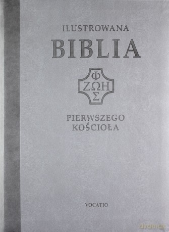 Ilustrowana Biblia pierwszego Kościoła, szara [KSIĄŻKA]