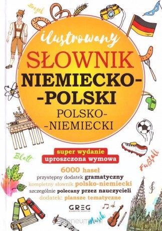 Ilustrowany słownik niemiecki-polski polsko-niemiecki [KSIĄŻKA]