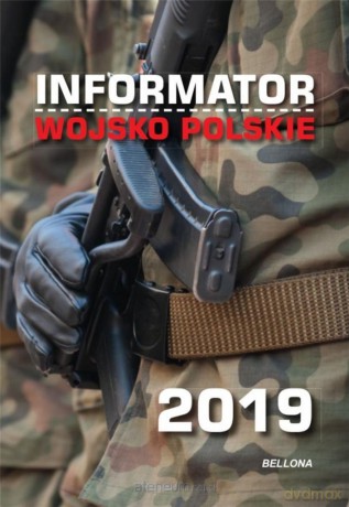 Informator. Wojsko Polskie 2019 [KSIĄŻKA]