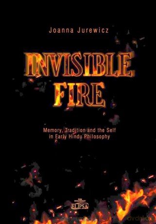 Invisible Fire. Memory, Tradition and the Self - Joanna Jurewicz [KSIĄŻKA]