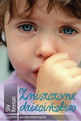 Zniszczone Dzieciństwo Pisane Przez Życie - Keenan Shy [KSIĄŻKA]