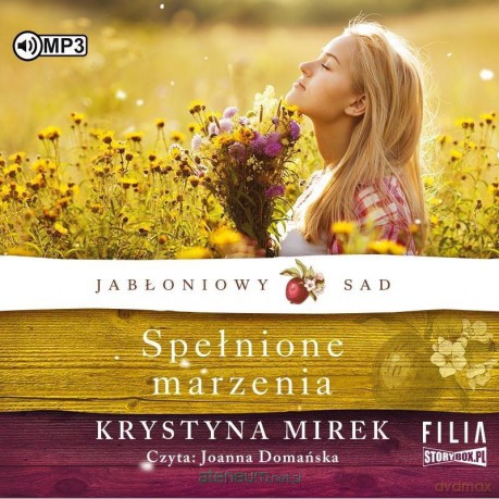 Jabłoniowy sad (Tom 3) Spełnione marzenia - Krystyna Mirek [AUDIOBOOK]