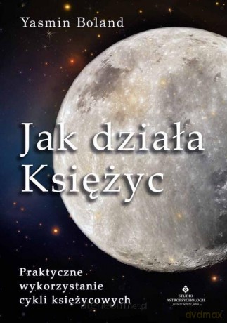 Jak działa Księżyc - Yasmin Boland [KSIĄŻKA]