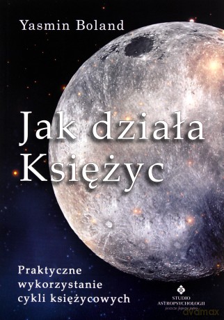 Jak działa Księżyc - Yasmin Boland [KSIĄŻKA]