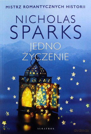 Jedno życzenie - Nicholas Sparks [KSIĄŻKA]