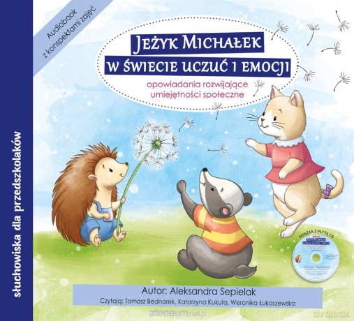 Jeżyk Michałek w świecie uczuć i emocji - Aleksandra Siepielak [AUDIOBOOK]