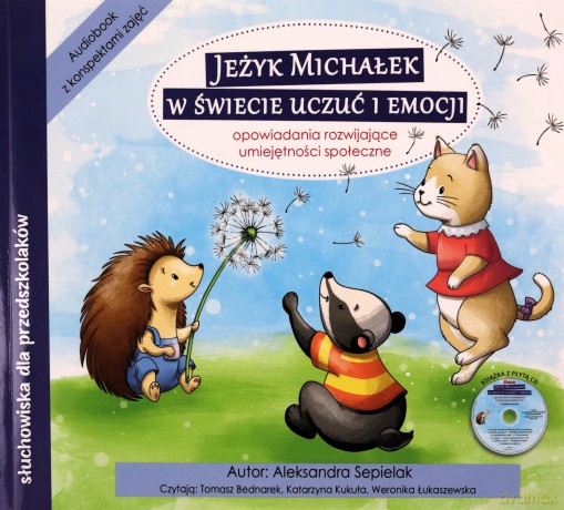 Jeżyk Michałek w świecie uczuć i emocji - Aleksandra Siepielak [AUDIOBOOK]