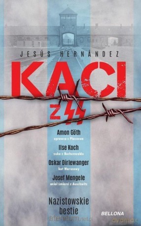 Kaci z SS. Nazistowskie bestie - Jesus Hernandez [KSIĄŻKA]