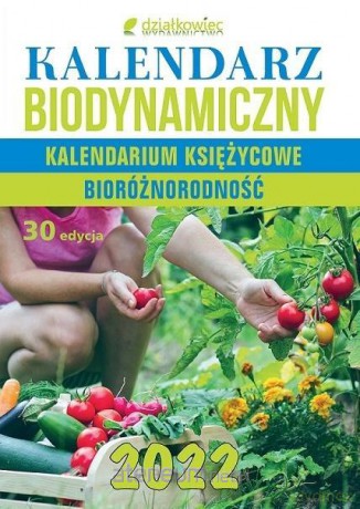 Kalendarz biodynamiczny 2022 [KSIĄŻKA]