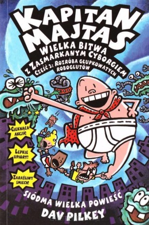 Kapitan Majtas. Wielka bitwa z zasmarkanym [KSIĄŻKA]