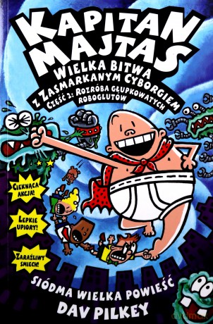 Kapitan Majtas. Wielka bitwa z zasmarkanym [KSIĄŻKA]