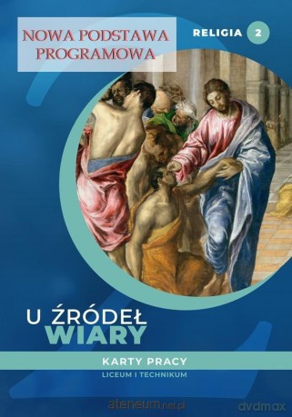 Katechizm LO 2 U źródeł wiary ćwiczenie - ks. Tadeusz Panuś, ks. Andrzej Kielian, Ewelina Maniecka [KSIĄŻKA]