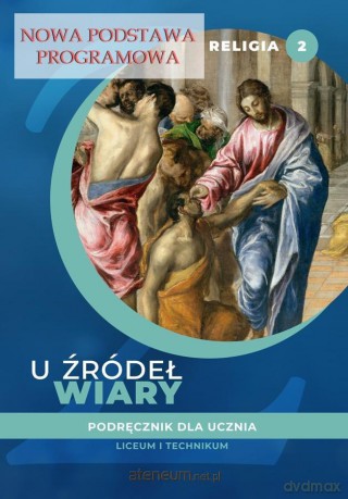 Katechizm LO 2 U źródeł wiary podręcznik - ks. Tadeusz Panuś, ks. Andrzej Kielian, Ewelina Maniecka [KSIĄŻKA]