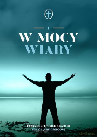 Katechizm podręcznikR 1 W mocy wiary podręcznik [KSIĄŻKA]