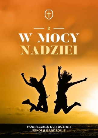 Katechizm podręcznikR 2 W mocy nadziei podręcznik [KSIĄŻKA]