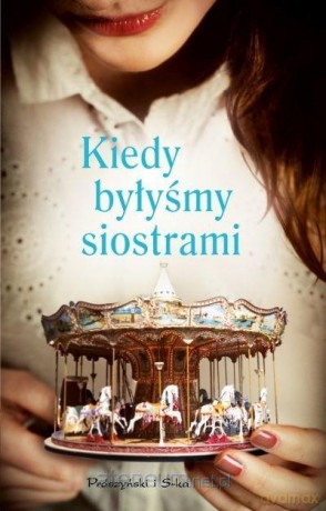 Kiedy byłyśmy siostrami - Marie Jansen [KSIĄŻKA]