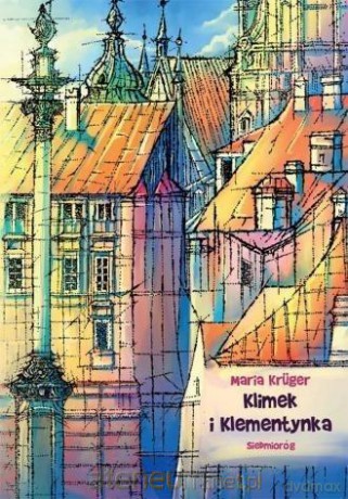 Klimek i klementynka - Maria Kruger [KSIĄŻKA]