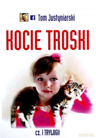 Kocie troski - Tom Justyniarski [KSIĄŻKA]