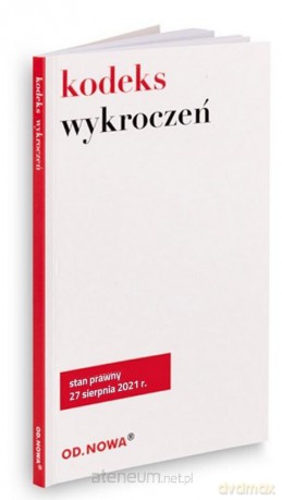 Kodeks Wykroczeń - sierpień 2021 - Agnieszka Kaszok [KSIĄŻKA]