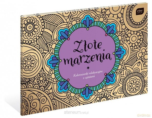 Kolorowanka A4 relaksacyjna Złote marzenia [KSIĄŻKA]